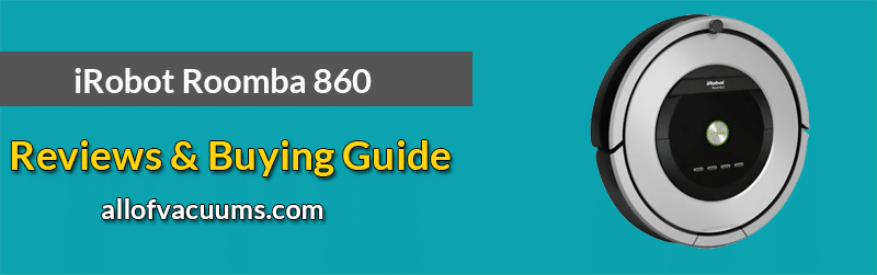 Roomba 860 Review